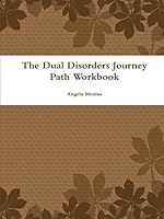 The Dual Disorders Journey Path Workbook 055753111X Book Cover