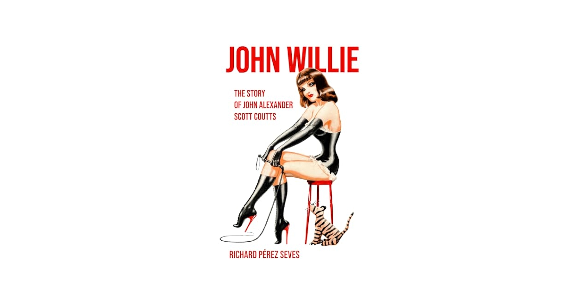 JOHN WILLIE: The Story of John Alexander Scott Coutts: Pérez