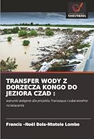 Transfer Wody Z Dorzecza Kongo Do Jeziora Czad (Polish Edition) 6208958725 Book Cover
