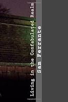 Living in the Confabulated Realm 1482562758 Book Cover