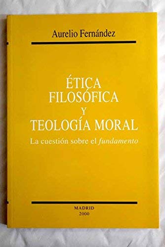 Ética filosófica y teología moral: La cuestión sobre el fundamento (Ediciones especiales)