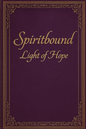 Spiritbound Sagas: Light of Hope (Spiritbound Sagas - Echoes of Fate)