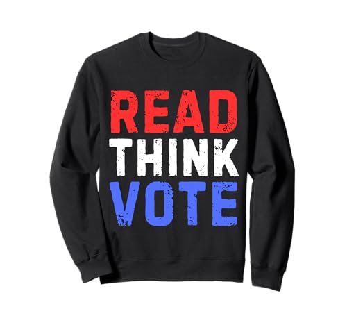 Voter Read Think Vote Sudadera