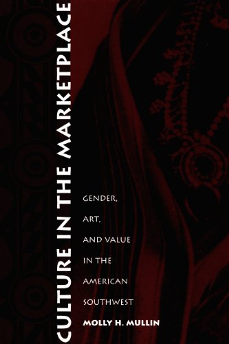 Culture in the Marketplace: Gender, Art, and Value in the American Southwest (Objects/Histories)