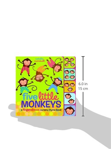Five Little Monkeys: A Fingers & Toes Nursery Rhyme Book: A Fingers & Toes Nursery Rhyme Book