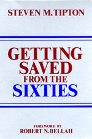 Getting Saved from the Sixties: Moral Meaning in Conversion and