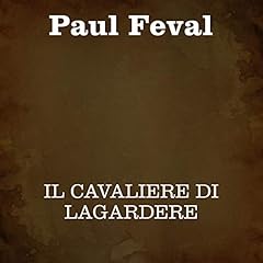 Il cavaliere di Lagardere copertina