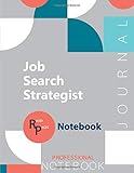  Job Search Strategist Journal, Certification Exam Preparation Notebook, examination study writing notebook, Office writing notebook, 154 pages, 8.5” x 11”, Glossy cover