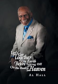 Paperback Let's Get Together On Earth Before Taking Off On The Road To Heaven Book