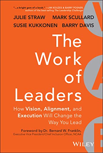 Buy The Work of Leaders - How Vision, Alignment, and Execution Will Change the Way You Lead — BookShops.in