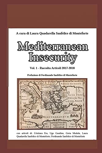 Mediterranean Insecurity: raccolta articoli 2017 - 2018 (Italian Edition)
