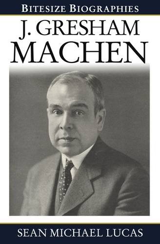 Gresham Machen Bitesize Biography (Bitesize Biographies)