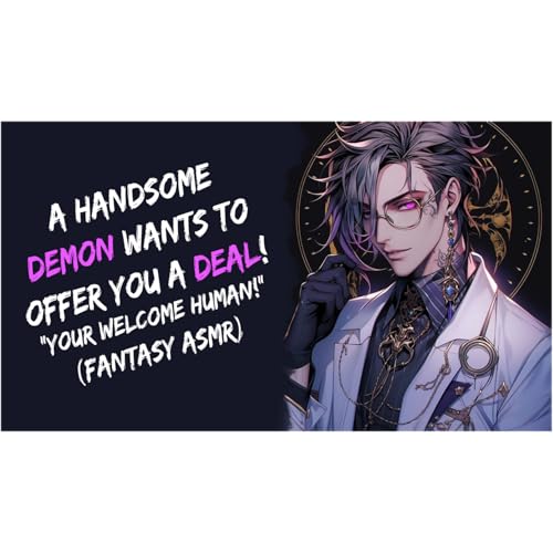 A Handsome Demon Wants To Offer You A Deal! (Fantasy ASMR)