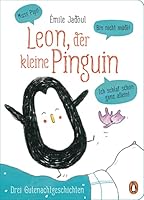 Leon, der kleine Pinguin - Muss Pipi! Bin nicht müde! Ich schlaf schon ganz allein! 3328301135 Book Cover