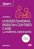Understanding Person-Centred Care for Nursing Associates (Understanding Nursing Associate Practice)