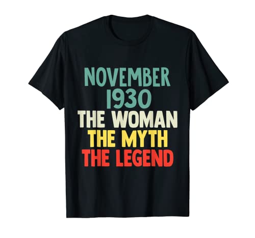 92 Años Noviembre 1930 Mujer Mito Leyenda 92 Cumpleaños Camiseta
