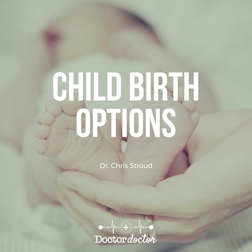 ENCORE - Child Birth: Safe, Healthy, and Empowered Options (DD #256)