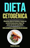  Dieta cetogénica: Recetas altas en grasa y bajas en carbohidratos para bajar de peso de forma saludable (Dieta cetogénica y vinagre de sidra de manzana)