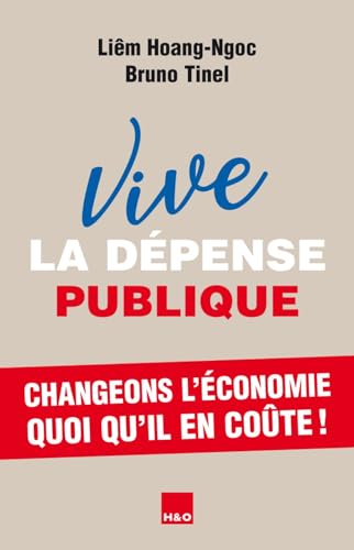 Vive la dépense publique : Changeons l'Économie quoi qu'il en coûte !