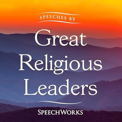 Speeches by Great Religious Leaders