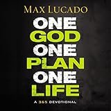 One God, One Plan, One Life: A 365 Devotional