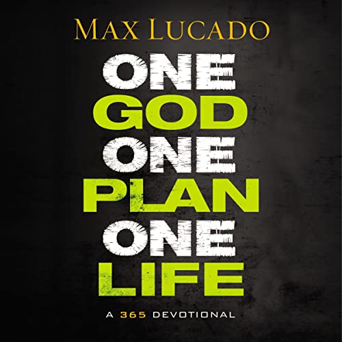 One God, One Plan, One Life by Max Lucado episode artwork