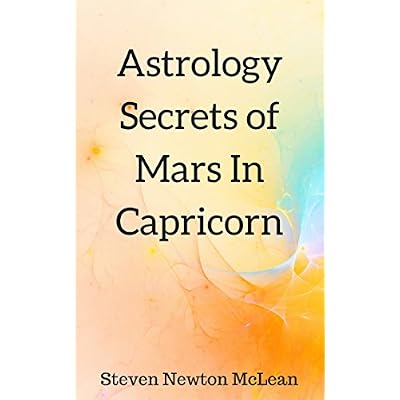 Astrology Secrets of Mars in Capricorn