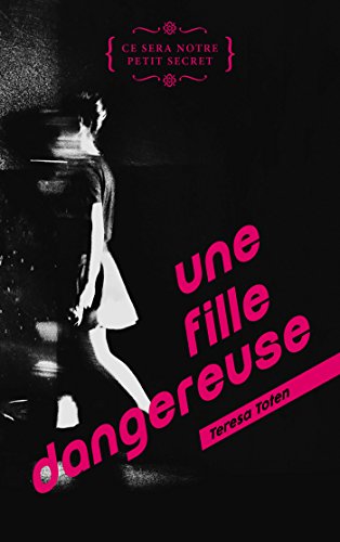 Une fille dangereuse Une fille dangereuse