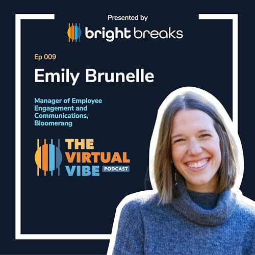 Shaping Remote Work Culture: Emily Brunelle's Blueprint at Bloomerang