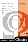 Experimental Techniques In Condensed Matter Physics At Low Temperatures (Advanced Books Classics)