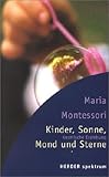  Kinder, Sonne, Mond und Sterne. Kosmische Erziehung