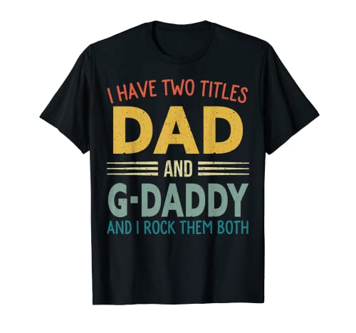 Tengo dos títulos Papá y G-Daddy Vintage Fathers Day Camiseta
