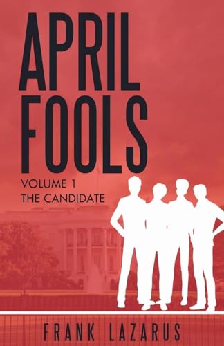 April Fools Volume I, The Candidate (A Brown and McNeil Murder Mystery)