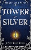 silver tower warhammer  Tower of Silver: A Twisted Rapunzel Retelling (Wicked Ever After Book 8) (English Edition)