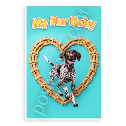 My Fur Baby German Shorthaired Pointer Dog Treat Heart 12x18 US Made Poster
