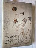 The Body and the French Revolution: Sex, Class, and Political Culture