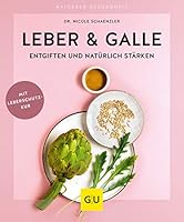 Leber & Galle entgiften und natürlich stärken 3833870869 Book Cover