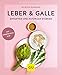 Produktbild Leber & Galle entgiften und natürlich stärken: Mit Leberschutzkur (GU Ratgeber Gesundheit)