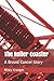 The Roller Coaster: A Breast Cancer Story