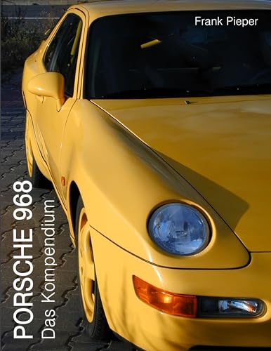 Porsche 968: Das Kompendium