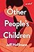 Other People's Children: A Novel