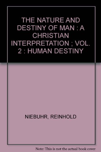 THE NATURE AND DESTINY OF MAN : A CHRISTIAN INT... B003KCUKV4 Book Cover