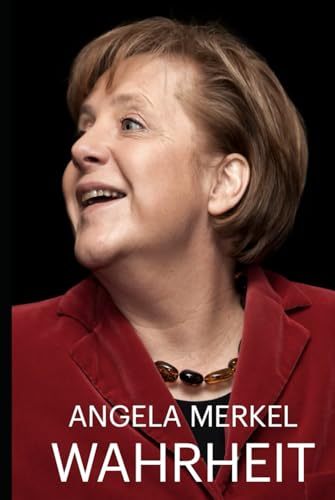 Preisvergleich Produktbild Angela Merkel - Wahrheit