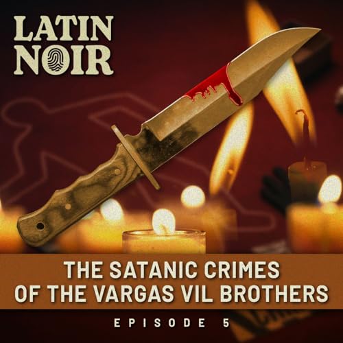 『#05 - Blood and Fire: The Satanic Crimes of the Vargas Vil Brothers』のカバーアート