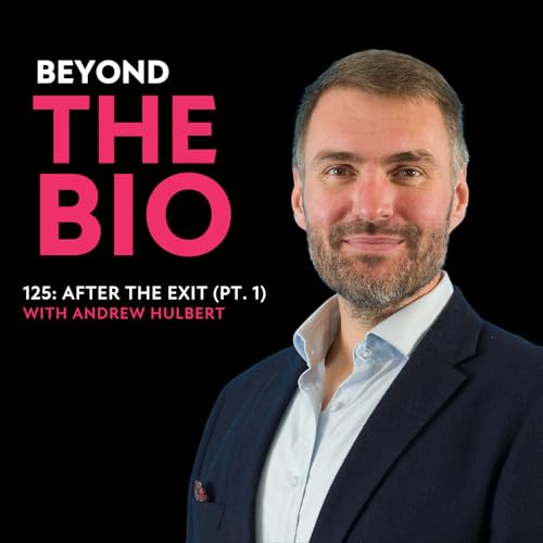 125: After the Exit with Andrew Hulbert (Part 1)