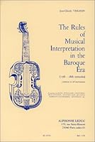 The rules of musical interpretation in the baroque era (17th-18th centuries), common to all instruments 2856890083 Book Cover