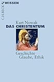  Das Christentum: Geschichte, Glaube, Ethik