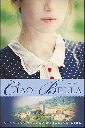 Ciao Bella: A Novel