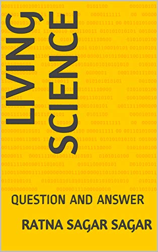 lIVING SCIENCE: QUESTION AND ANSWER