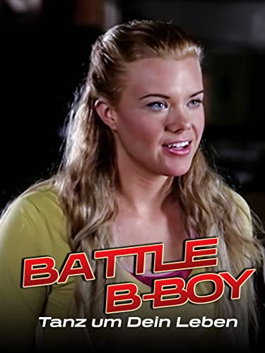 Battle B-Boy - Tanz um Dein Leben
